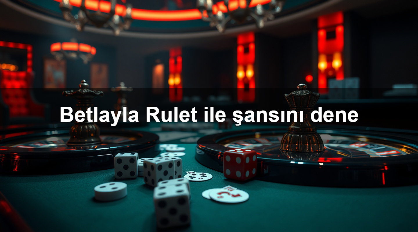 betlayla rulet ile ans n dene 1779752614667